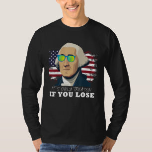 T-shirt George Washington C'est seulement de la trahison s