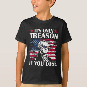 T-shirt George Washington C'est seulement de la trahison s