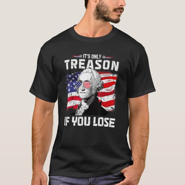 T-shirt George Washington C'est seulement la trahison si v (Devant)