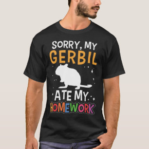 T-shirt Gerbil a mangé mes devoirs Rodent Desert Rat