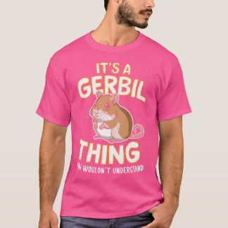 T-shirt Gerbil Amoureux des animaux Pet Mouse Gerbillinae 