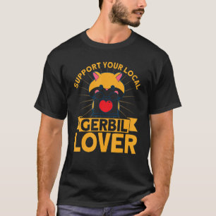 T-shirt Gerbil Soutenez votre Gerbil Lover Gerbil Love