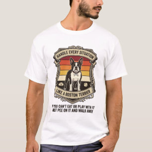 T-shirt Gérer chaque situation Boston Terrier Chien Couche