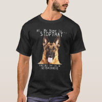 German Shepherd Hi My Name Is Stop That Dog Maman 