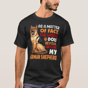 T-shirt German Shepherd Is My World German Shepard Shepher