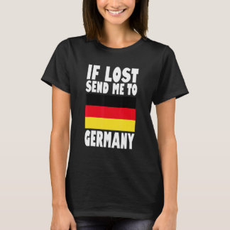 T-shirt Germany Flag Design  If lost send me to Germany