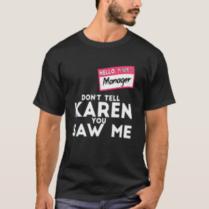 T-shirt Gestionnaire Costume Halloween Ne dites pas à Kare