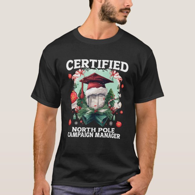 T-shirt Gestionnaire de campagne du pôle Nord certifié Pôl (Devant)