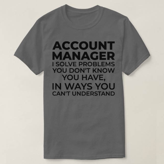 T-shirt Gestionnaire de comptes I résoudre des problèmes1 (Design devant)