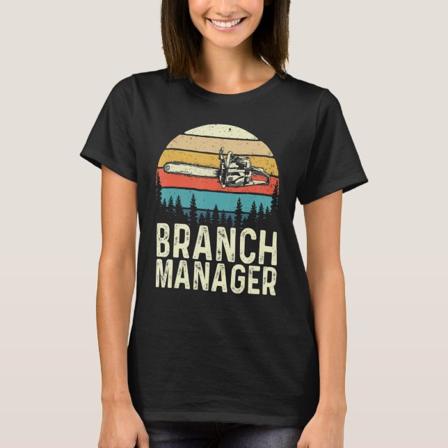 T-shirt Gestionnaire de succursale Lumberjack Arboriste Ar (Devant)