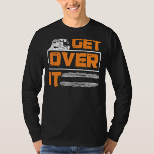 T-shirt Get Over It Offroad Adventure 4x4 Suv