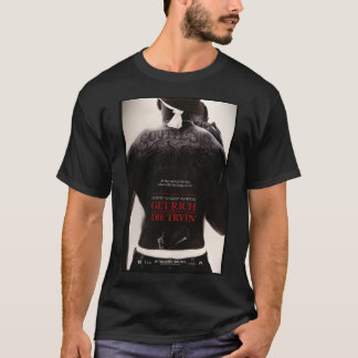 T-shirt Get Rich Or Die Tryin&X27;  