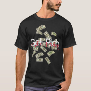 T-shirt Get Rich Or Die Trying Premium 