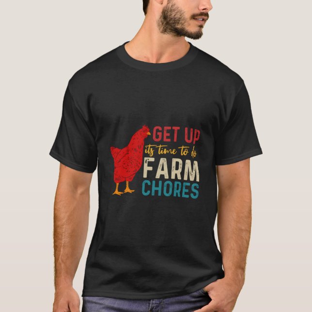 T-shirt Get Up It'S Time To Do Farm Chores (Devant)