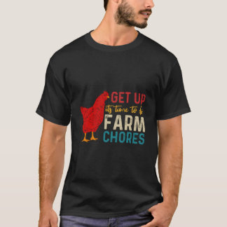 T-shirt Get Up It'S Time To Do Farm Chores