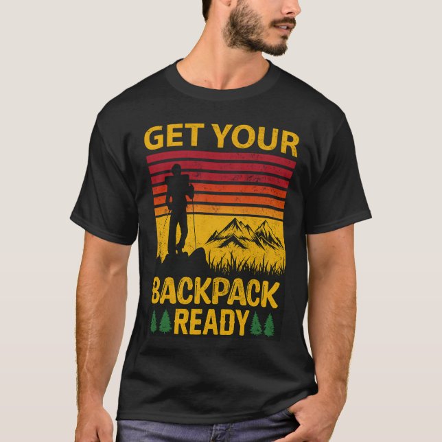 T-shirt Get Your Backpack Ready hiking (Devant)