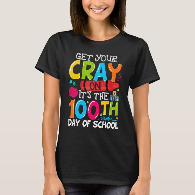 T-shirt Get Your Crayon It's The 100th Day of School (Devant)