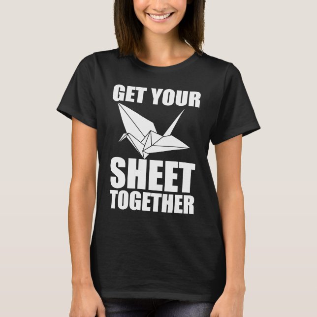 T-shirt Get Your Sheet Together Origami (Devant)