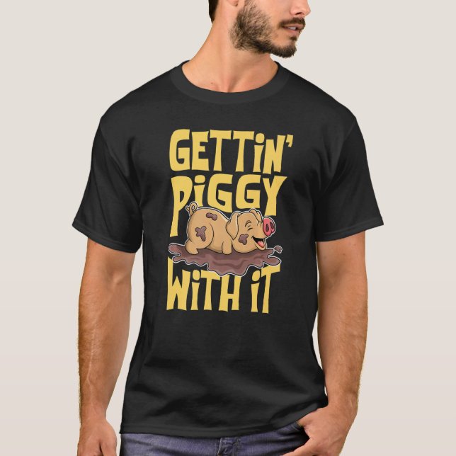 T-shirt Gettin' Piggy With It, Farm Animals, Hog Lover, I  (Devant)