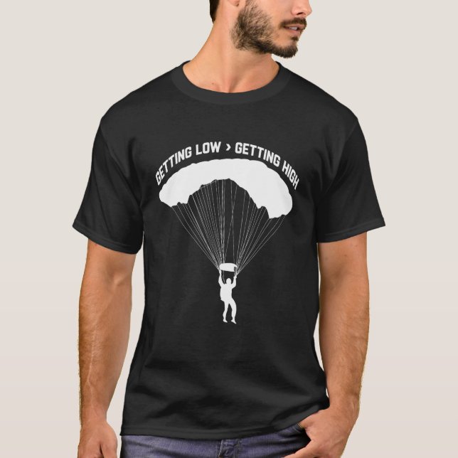 T-shirt Getting Low For Skydivers Parachuting Skydiving (Devant)