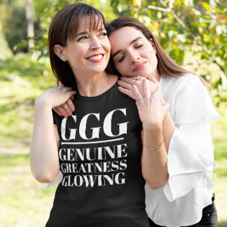 T-shirt GGG- Véritable, Grandeur, Glissant