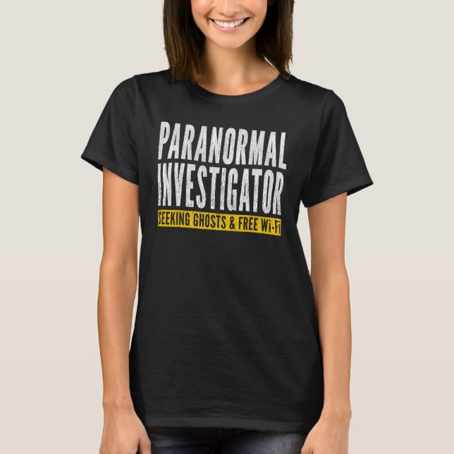 T-shirt Ghost Hunter Paranormal Investigator (Devant)