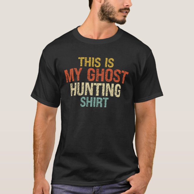 T-shirt Ghost Hunter This Is My Ghost Hunting (Devant)