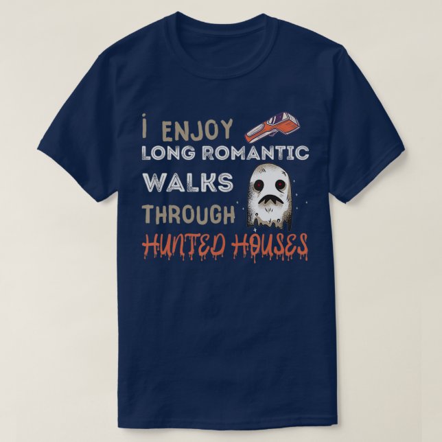 T-shirt Ghost Hunting Long Romantic Walk Hunted House Para (Design devant)