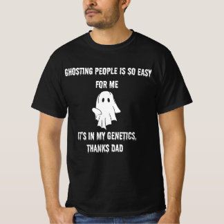 T-shirt Ghosting People est tellement facile pour moi drôl