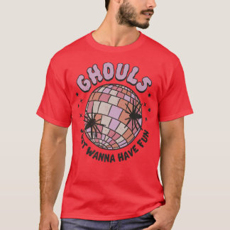 T-shirt Ghouls veut juste avoir plaisir Disco Ball Hallowe