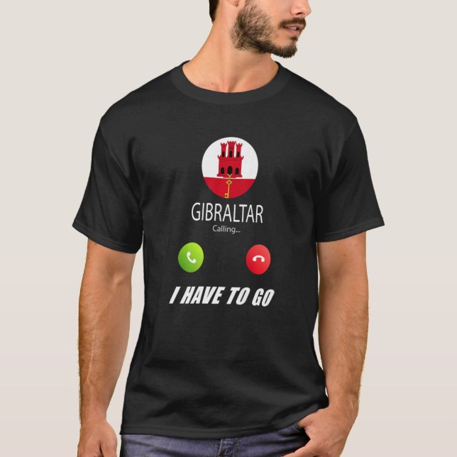 T-shirt Gibraltar Flag Souvenir Gibraltar Is Calling Is Ca (Devant)