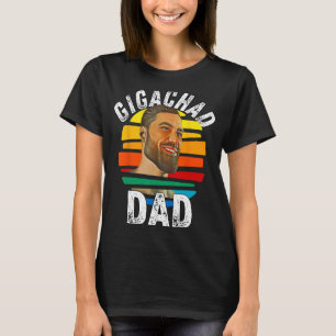 T-shirt Gigachad Papa Mème Giga Chad Alpha Homme Sigma Hom