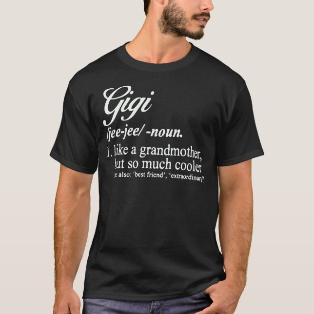 T-shirt Gigi Définition Gigi Comme Une Grand-Mère Mais Gla (Devant)