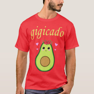 T-shirt Gigicado Avocado Grandma Gigi Funny Vegan Dit N
