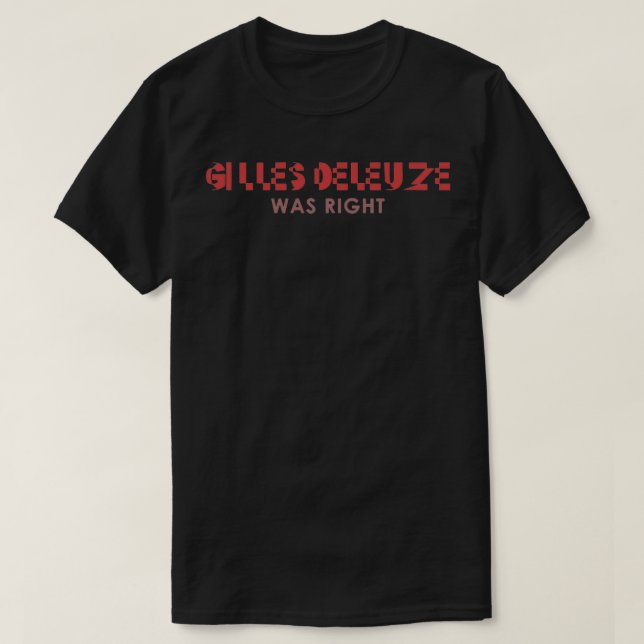T-shirt Gilles Deleuze avait raison 1 (Design devant)