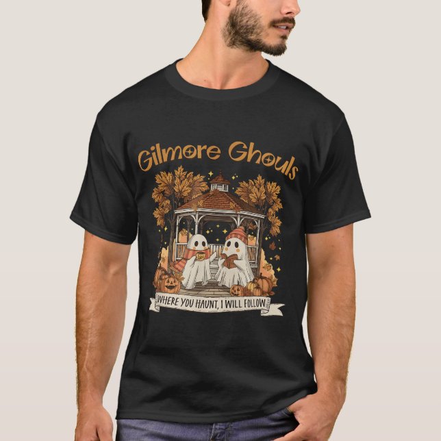 T-shirt Gilmore Ghouls Où Tu As Haunt Je Suis (Devant)