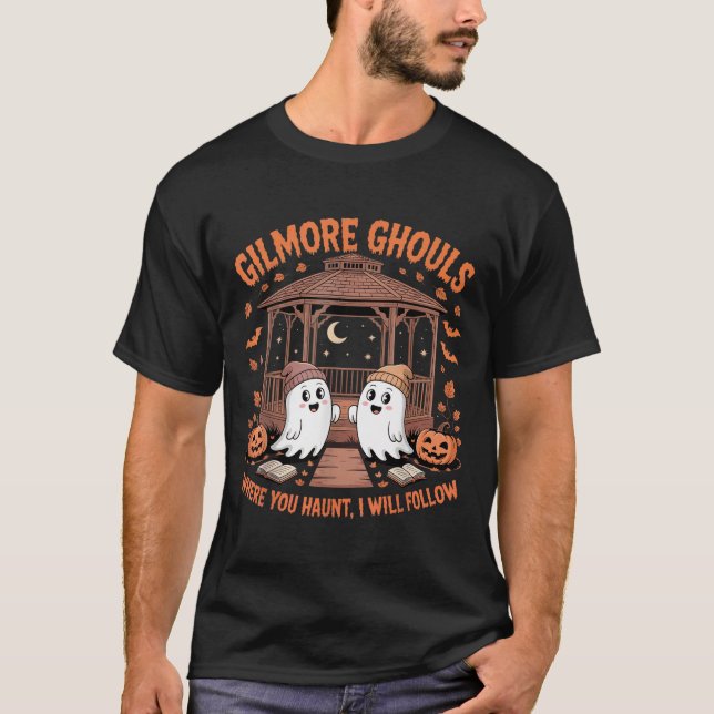 T-shirt Gilmore Ghouls Où Tu As Haunt Je Suis Hallo (Devant)