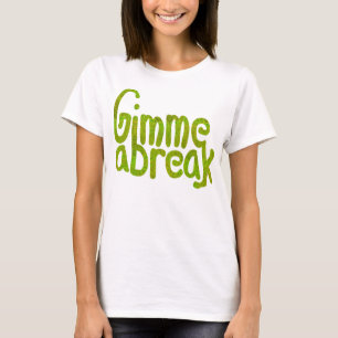 T-shirt Gimme une coupure