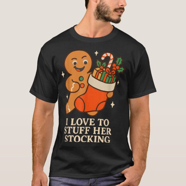 T-shirt Gingerbread I Love To Stuff Her Stock Jingle His B (Devant)