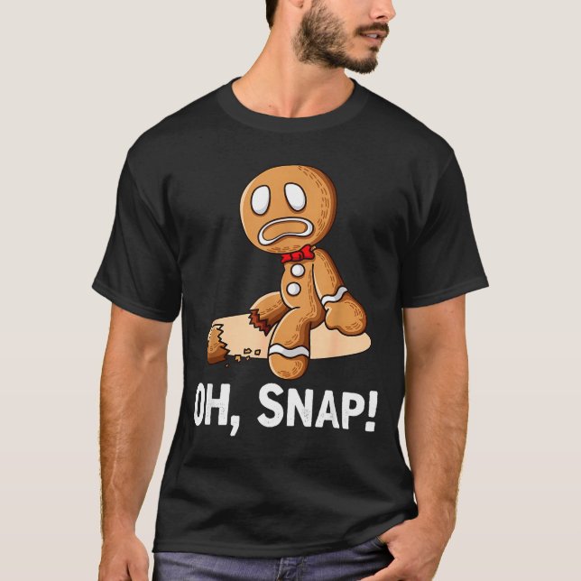 T-shirt Gingerbread Man Oh Snap Christmas Funny Cookie Bak (Devant)