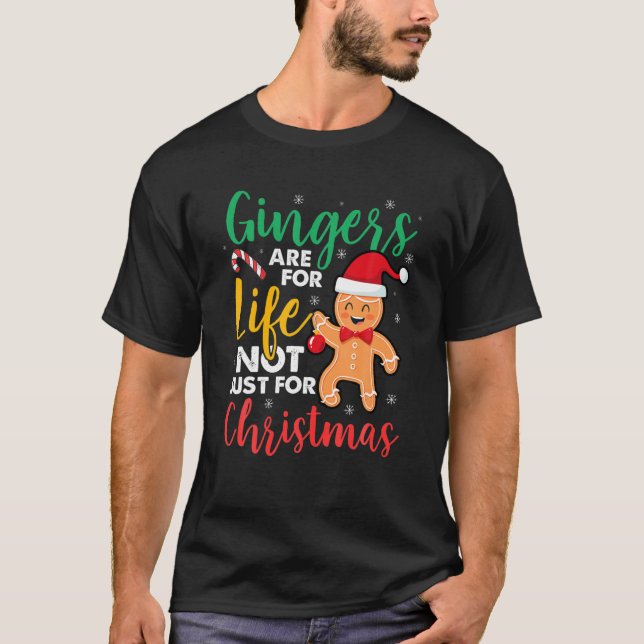 T-shirt Gingers Are For Life Not Just Christmas Funny Ging (Devant)