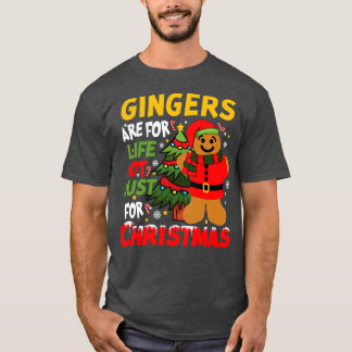 T-shirt Gingers sont pour la vie pas seulement pour Noël