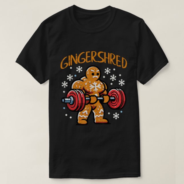T-shirt Gingershred Gingerbread Christmas Gym Art (Design devant)