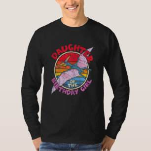 T-shirt Girl Birthday I Daughter I Pterodactylus I Family