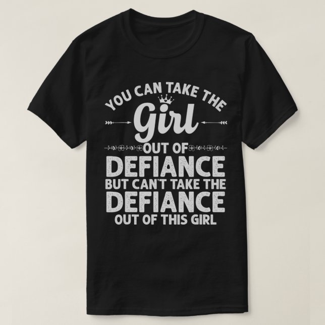 T-shirt Girl Out Of DEFIANCE OH OHIO Gift Funny Home Roots (Design devant)