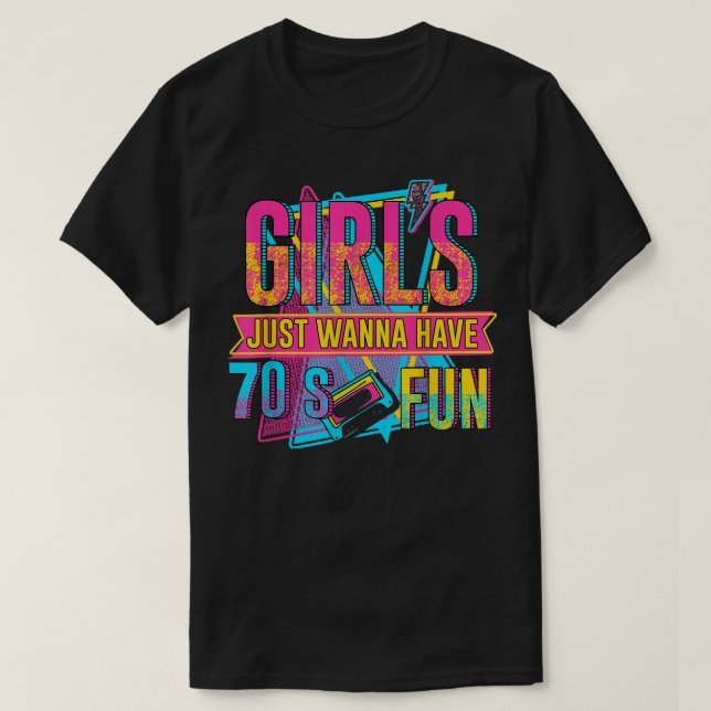 T-shirt Girls Just Wanna Avoir 80s Amusant rétro style les (Design devant)