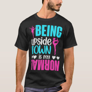 T-shirt Girls Upside Down est ma Gymnastique normale