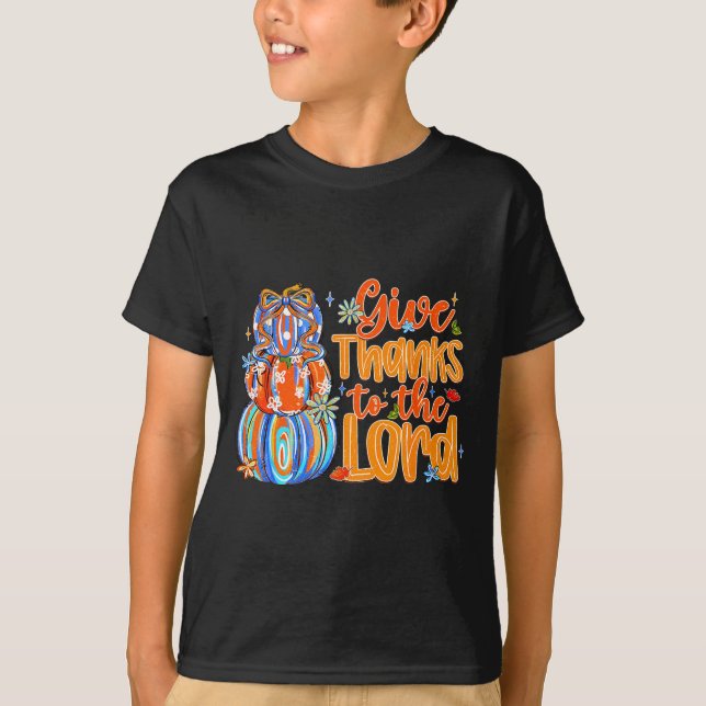 T-shirt Give Thanks To The Lord Fall Pumpkin Thanksgiving  (Devant)