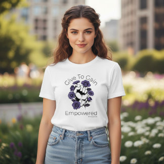 T-shirt Give To Gain Empowered International Women's Day 