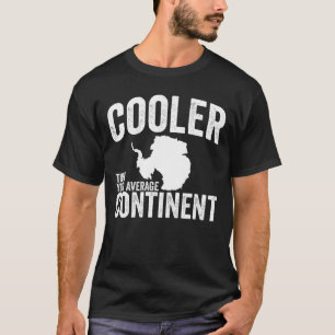 T-shirt Glacière que votre continent moyen Antarctique